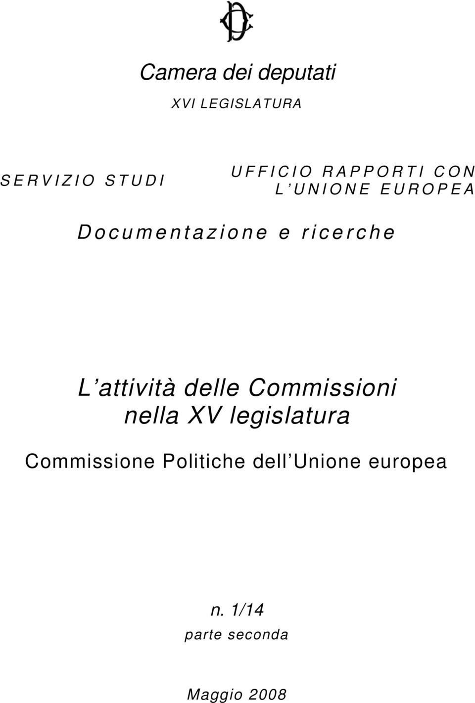 attività delle Commissioni nella XV legislatura Commissione