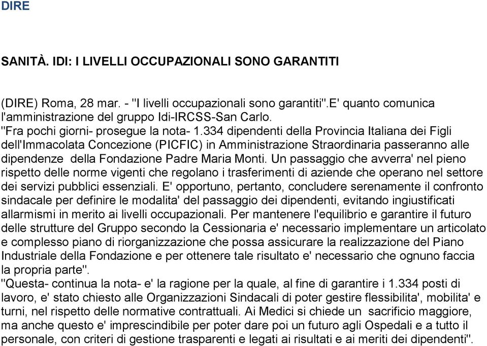 334 dipendenti della Provincia Italiana dei Figli dell'immacolata Concezione (PICFIC) in Amministrazione Straordinaria passeranno alle dipendenze della Fondazione Padre Maria Monti.