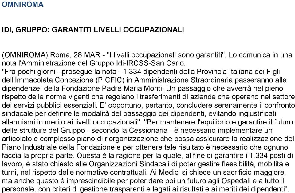 334 dipendenti della Provincia Italiana dei Figli dell'immacolata Concezione (PICFIC) in Amministrazione Straordinaria passeranno alle dipendenze della Fondazione Padre Maria Monti.