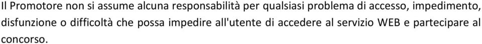 disfunzione o difficoltà che possa impedire