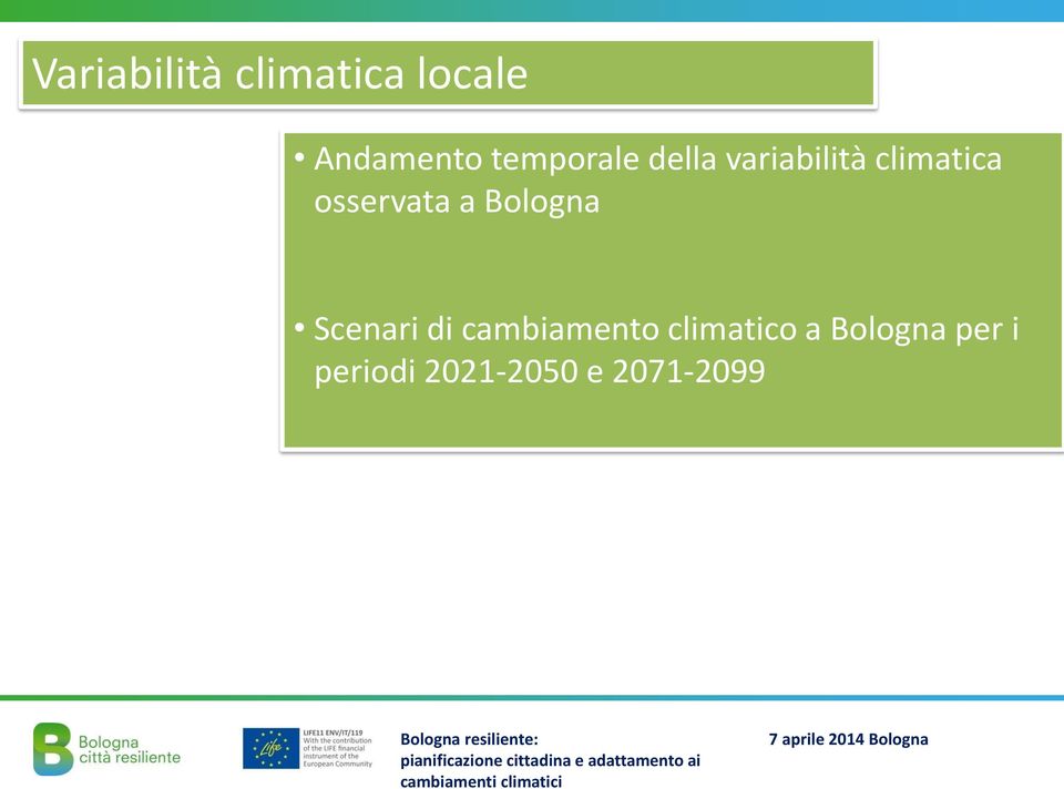 osservata a Bologna Scenari di cambiamento