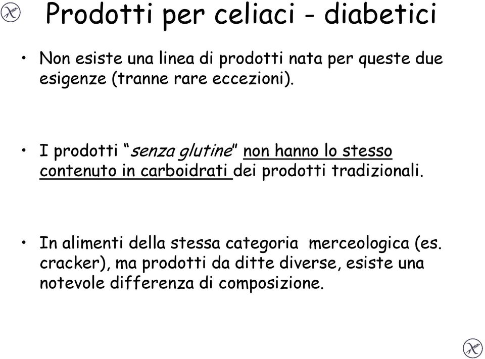 I prodotti senza glutine non hanno lo stesso contenuto in carboidrati dei prodotti