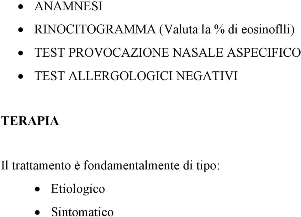 TEST ALLERGOLOGICI NEGATIVI TERAPIA Il