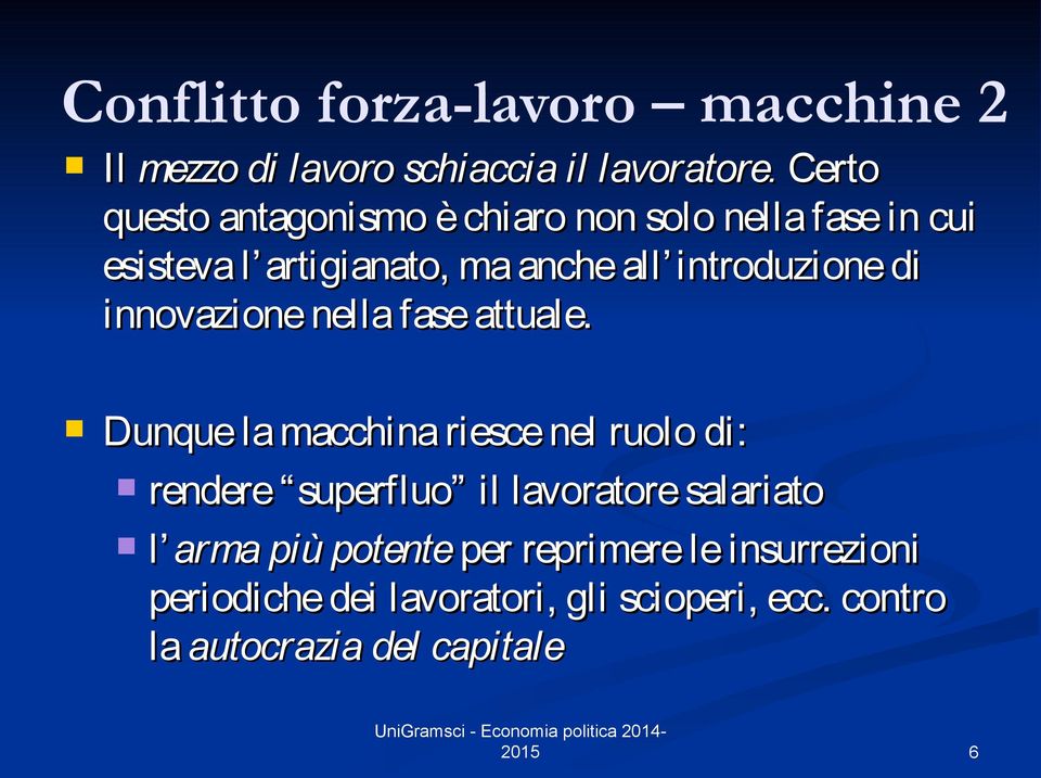 di innovazione nella fase attuale.