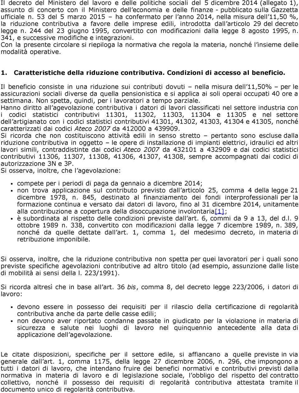 244 del 23 giugno 1995, convertito con modificazioni dalla legge 8 agosto 1995, n. 341, e successive modifiche e integrazioni.