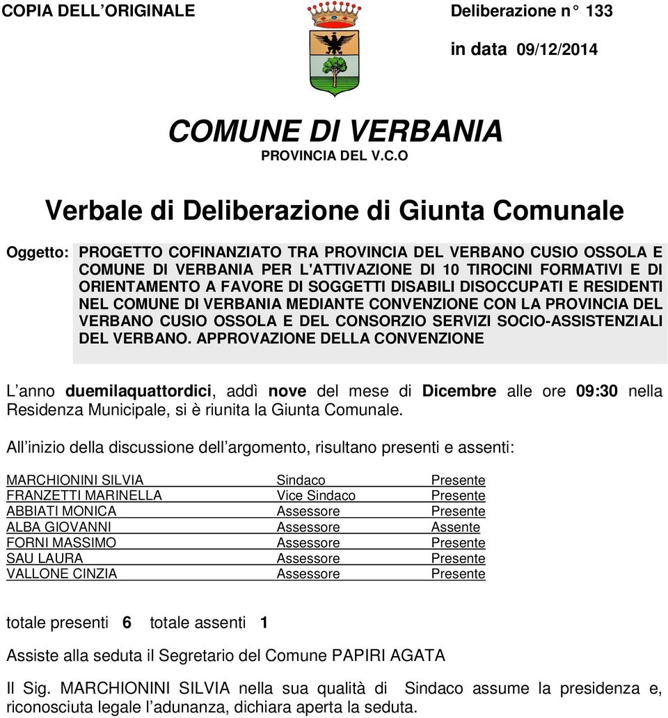 PROVINCIA DEL VERBANO CUSIO OSSOLA E DEL CONSORZIO SERVIZI SOCIO-ASSISTENZIALI DEL VERBANO.