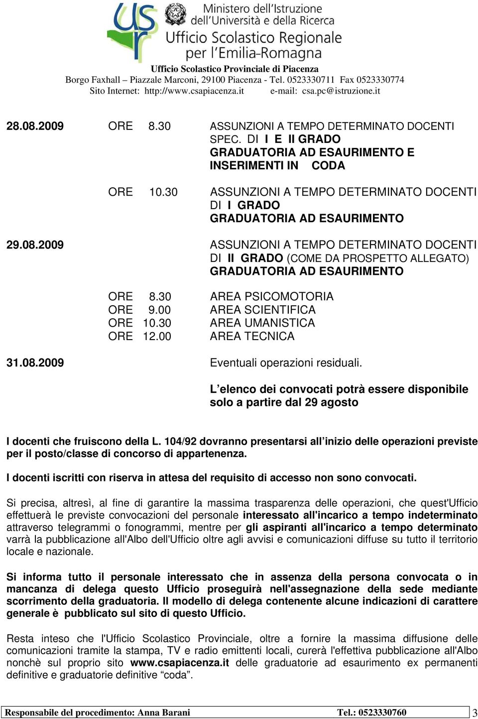 L elenco dei convocati potrà essere disponibile solo a partire dal 29 agosto I docenti che fruiscono della L.