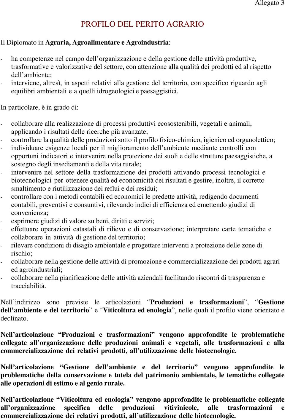 equilibri ambientali e a quelli idrogeologici e paesaggistici.