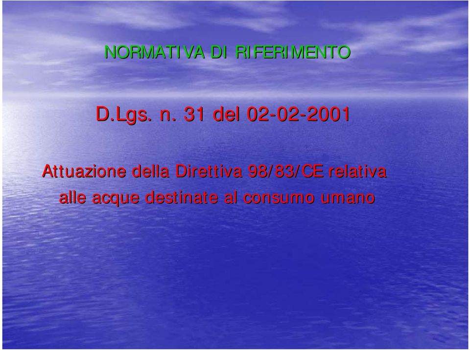 della Direttiva 98/83/CE relativa