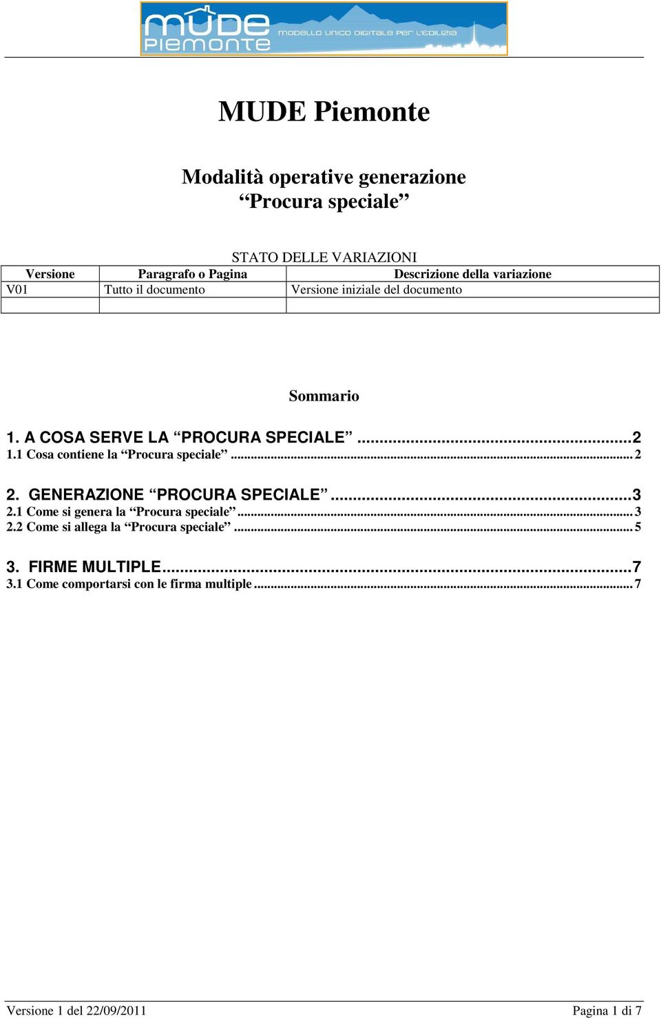 1 Cosa contiene la Procura speciale... 2 2. GENERAZIONE PROCURA SPECIALE...3 2.1 Come si genera la Procura speciale... 3 2.