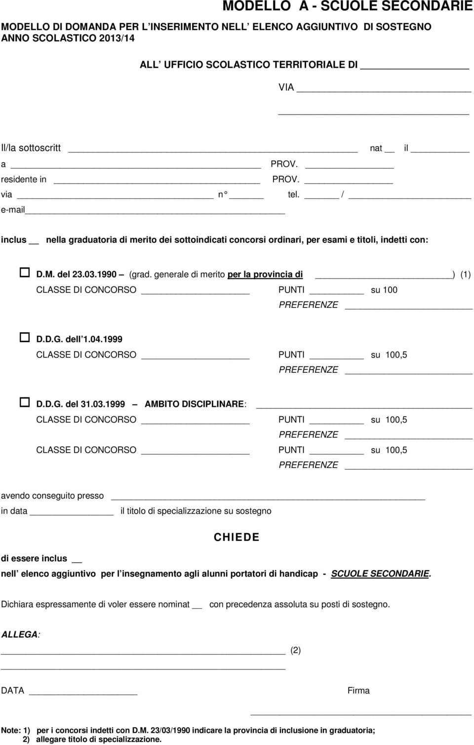 generale di merito per la provincia di ) (1) CLASSE DI CONCORSO PUNTI su 100 D.D.G. dell 1.04.1999 D.D.G. del 31.03.