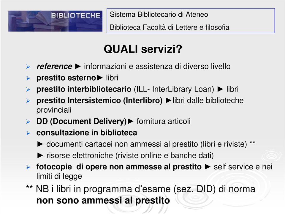 prestito Intersistemico (Interlibro) libri dalle biblioteche provinciali DD (Document Delivery) fornitura articoli consultazione in biblioteca