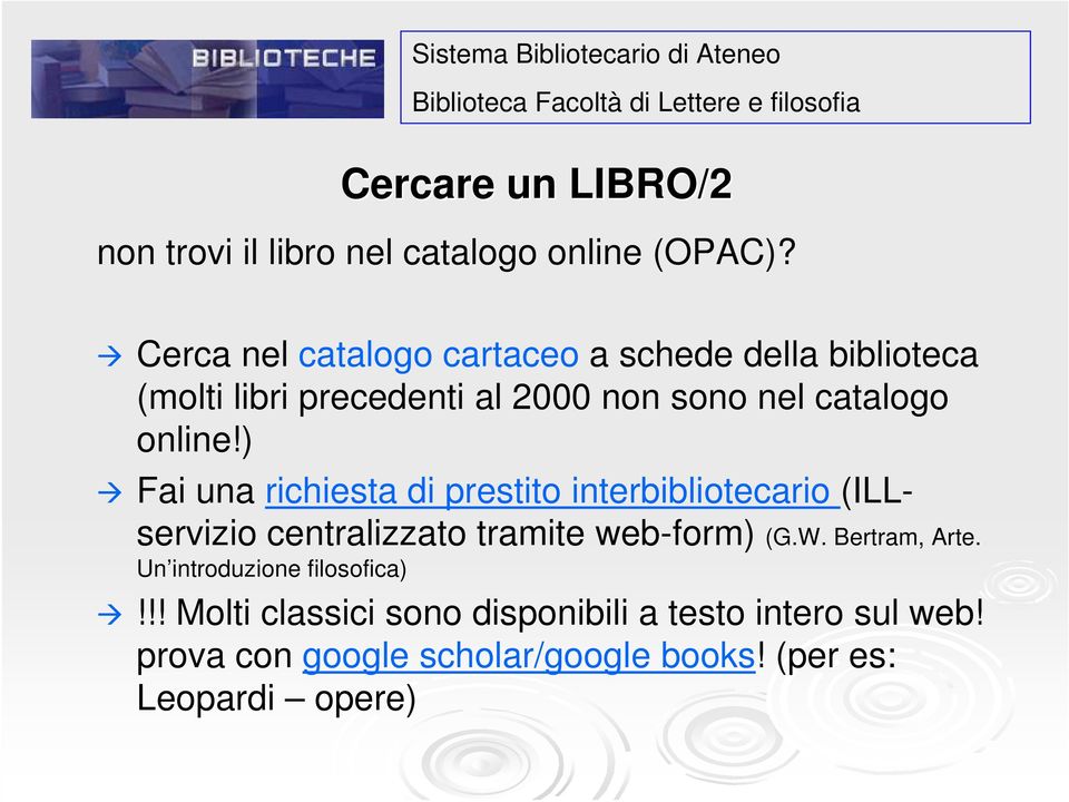 online!) Fai una richiesta di prestito interbibliotecario (ILLservizio centralizzato tramite web-form) (G.W.