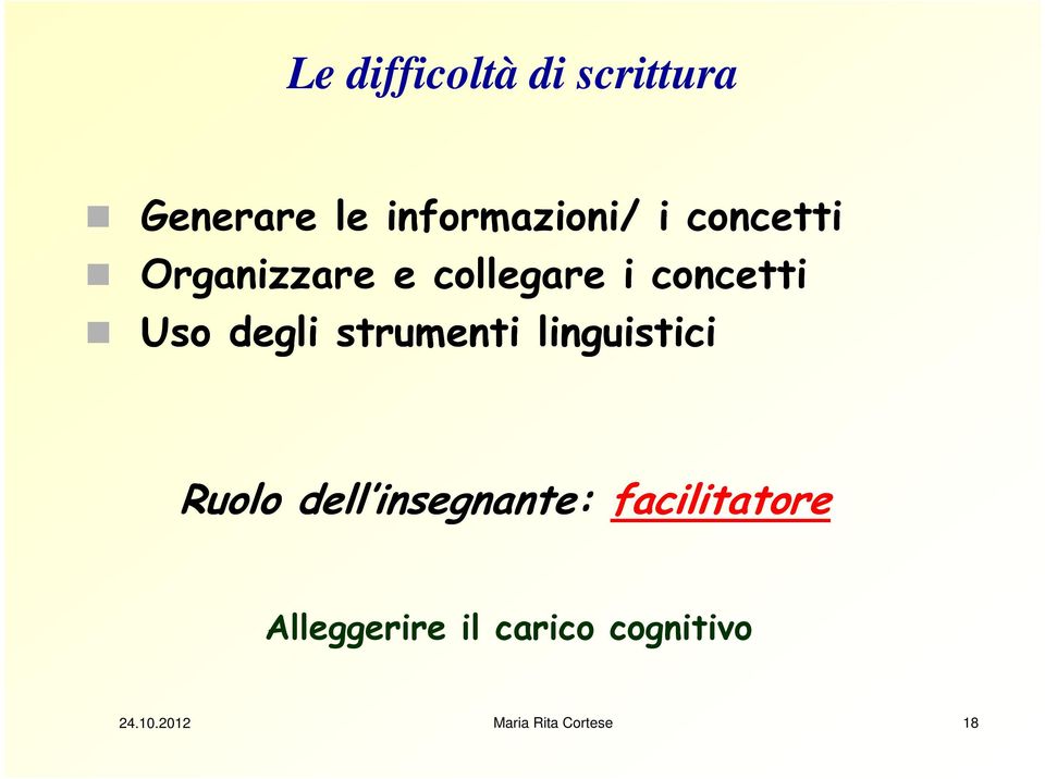 concetti Uso degli strumenti linguistici Ruolo