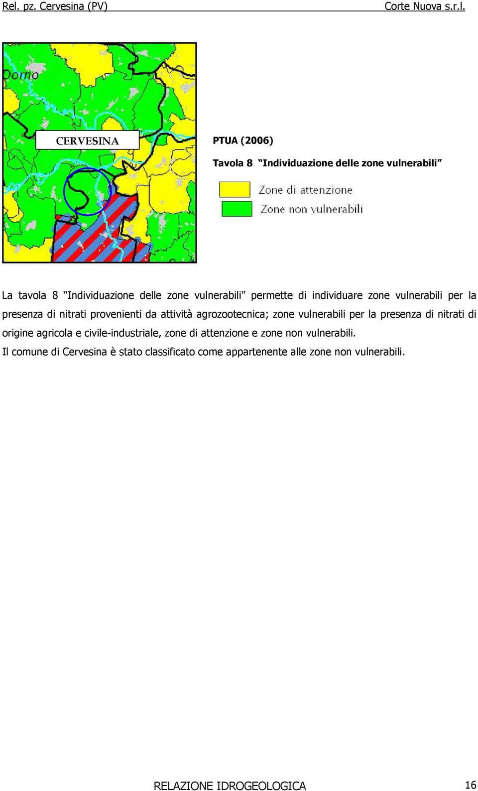 agrozootecnica; zone vulnerabili per la presenza di nitrati di origine agricola e civile-industriale, zone di