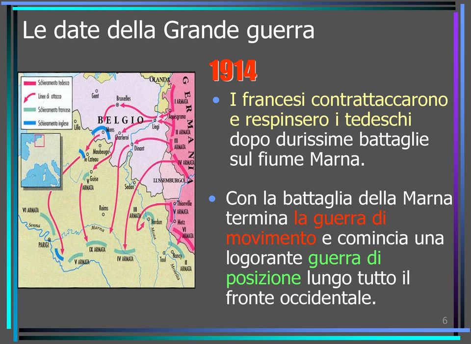 Con la battaglia della Marna termina la guerra di movimento e