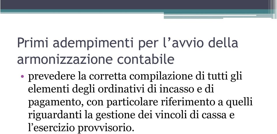 con particolare riferimento a quelli riguardanti la