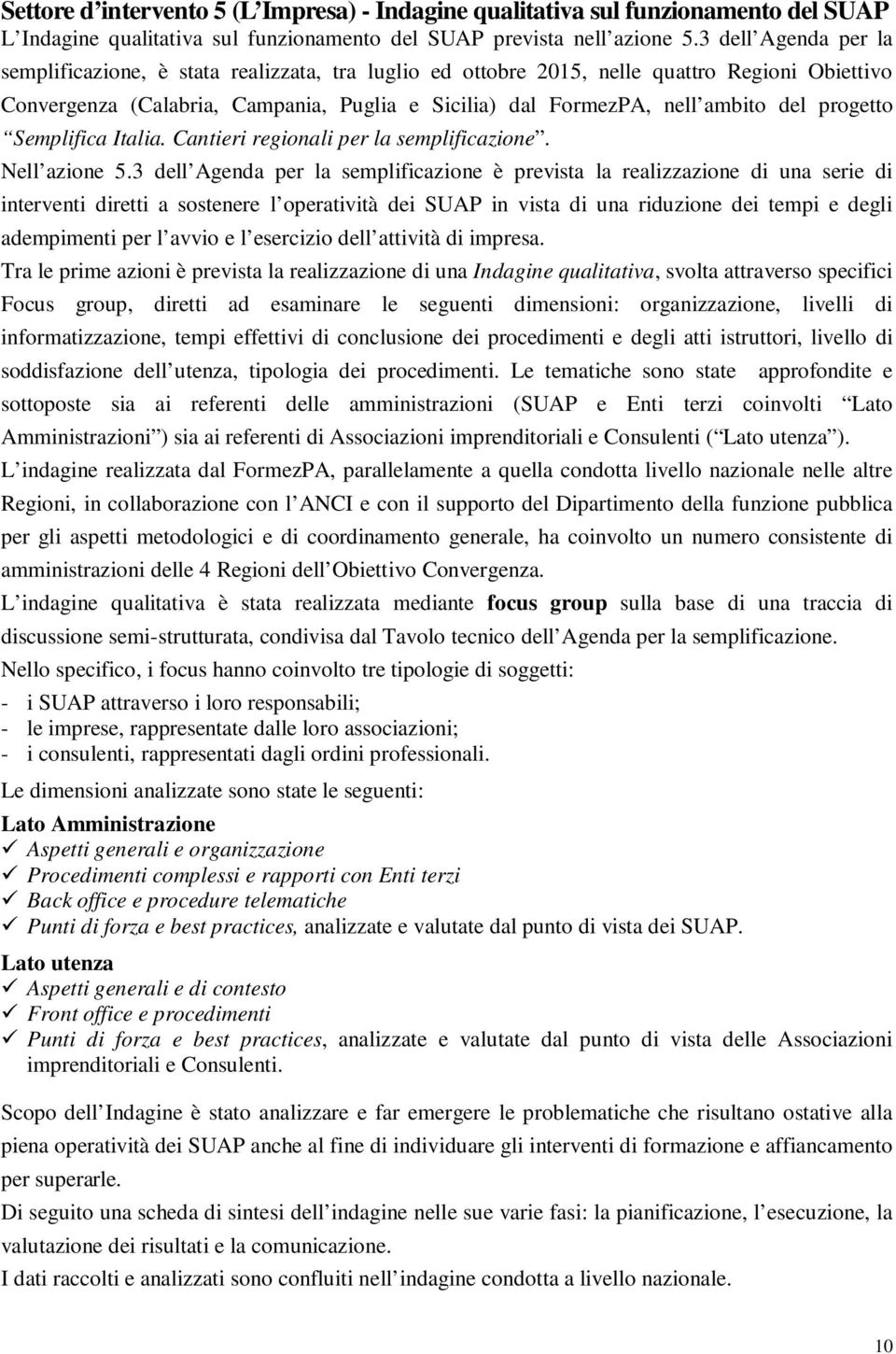 progetto Semplifica Italia. Cantieri regionali per la semplificazione. Nell azione 5.