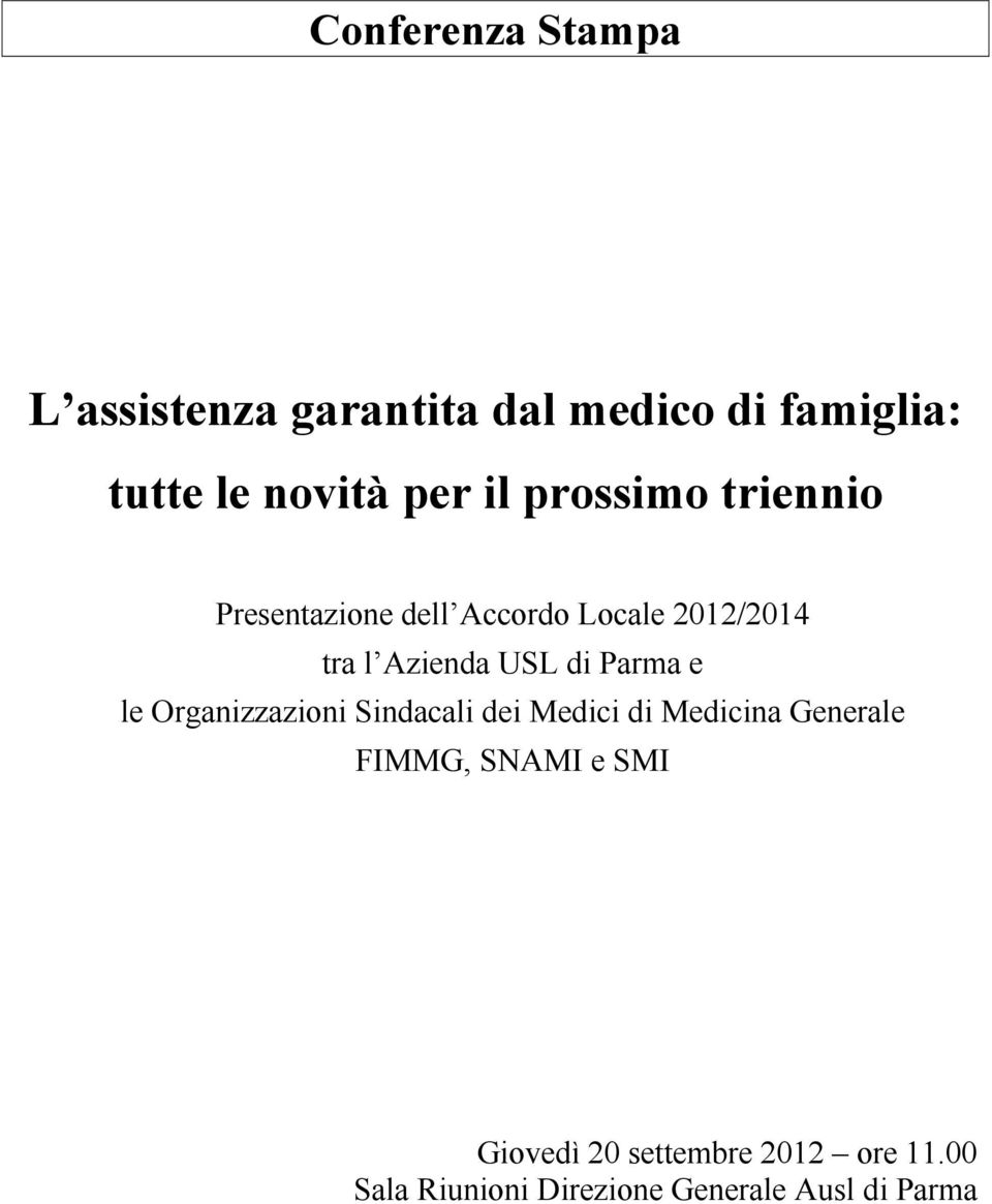 di Parma e le Organizzazioni Sindacali dei Medici di Medicina Generale FIMMG, SNAMI