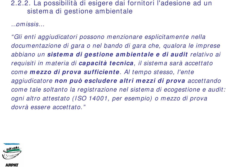 capacità tecnica, il sistema sarà accettato come mezzo di prova sufficiente.