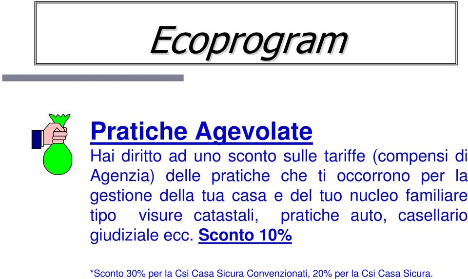 nucleo familiare tipo visure catastali, pratiche auto, casellario giudiziale ecc.