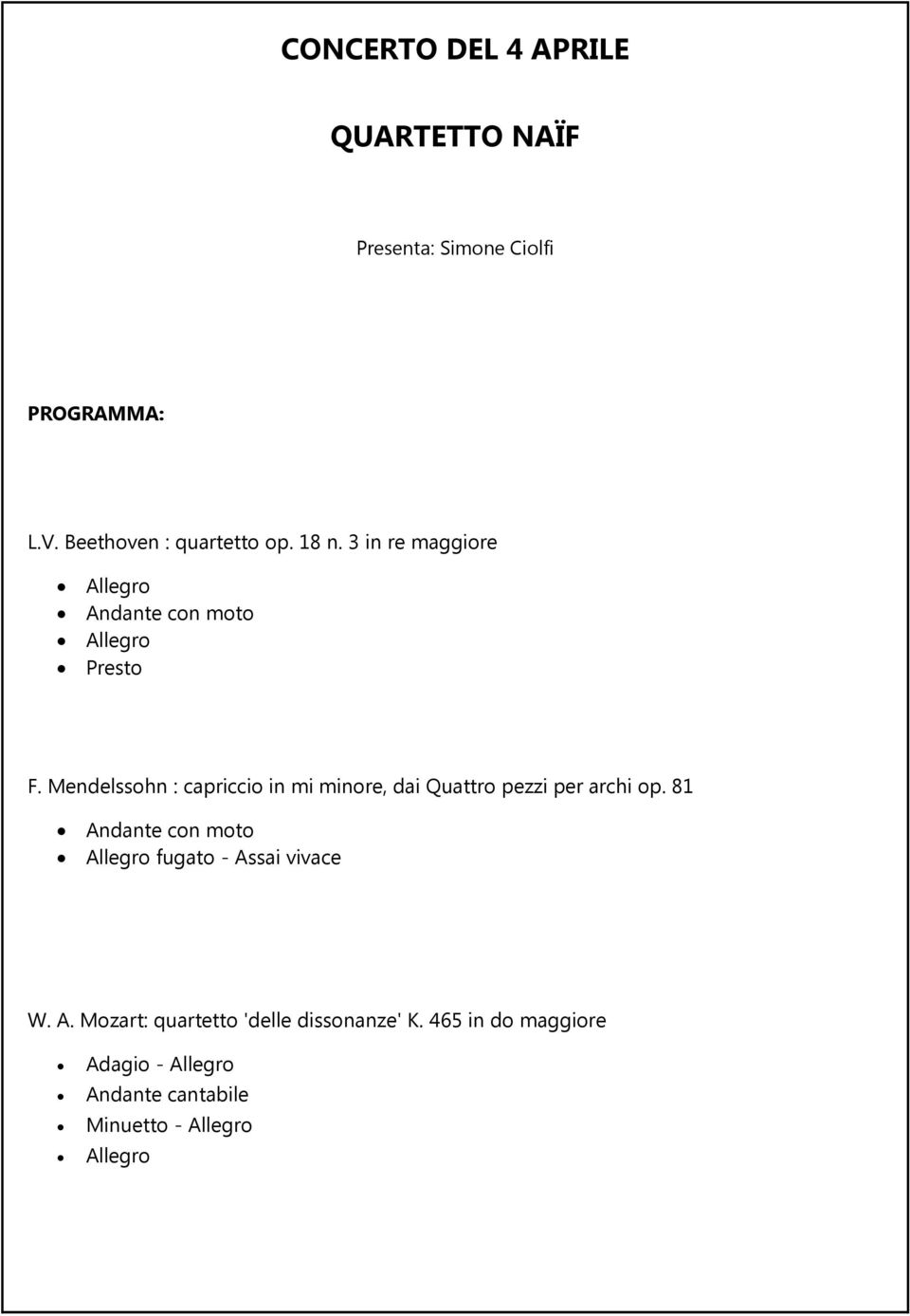 Mendelssohn : capriccio in mi minore, dai Quattro pezzi per archi op.