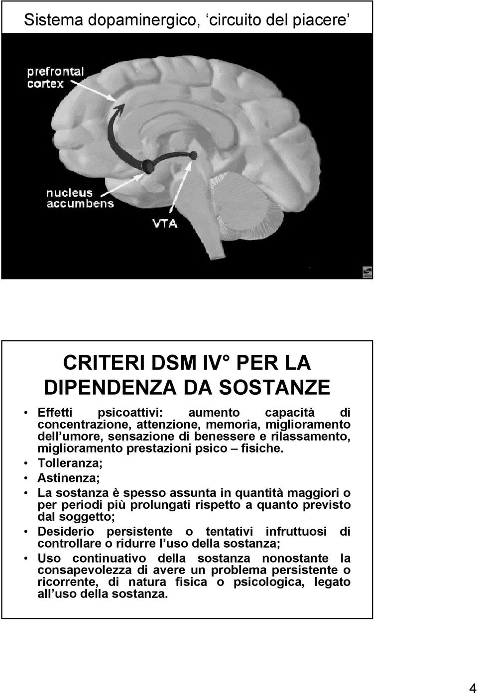 miglioramento prestazioni psico fisiche.