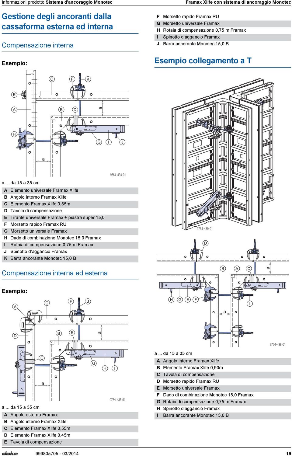 .. d 15 35 cm lemento universle rmx Xlife ngolo interno rmx Xlife lemento rmx Xlife 0,55m Tvol di compenszione Tirnte universle rmx + pistr super 15,0 Morsetto rpido rmx RU G Morsetto universle rmx H