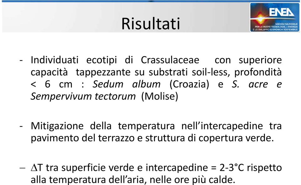 acre e Sempervivum tectorum (Molise) Mitigazione della temperatura nell intercapedine tra pavimento del terrazzo e