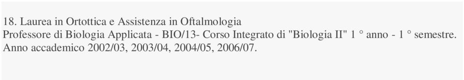 BIO/13- Corso Integrato di "Biologia II" 1 anno -