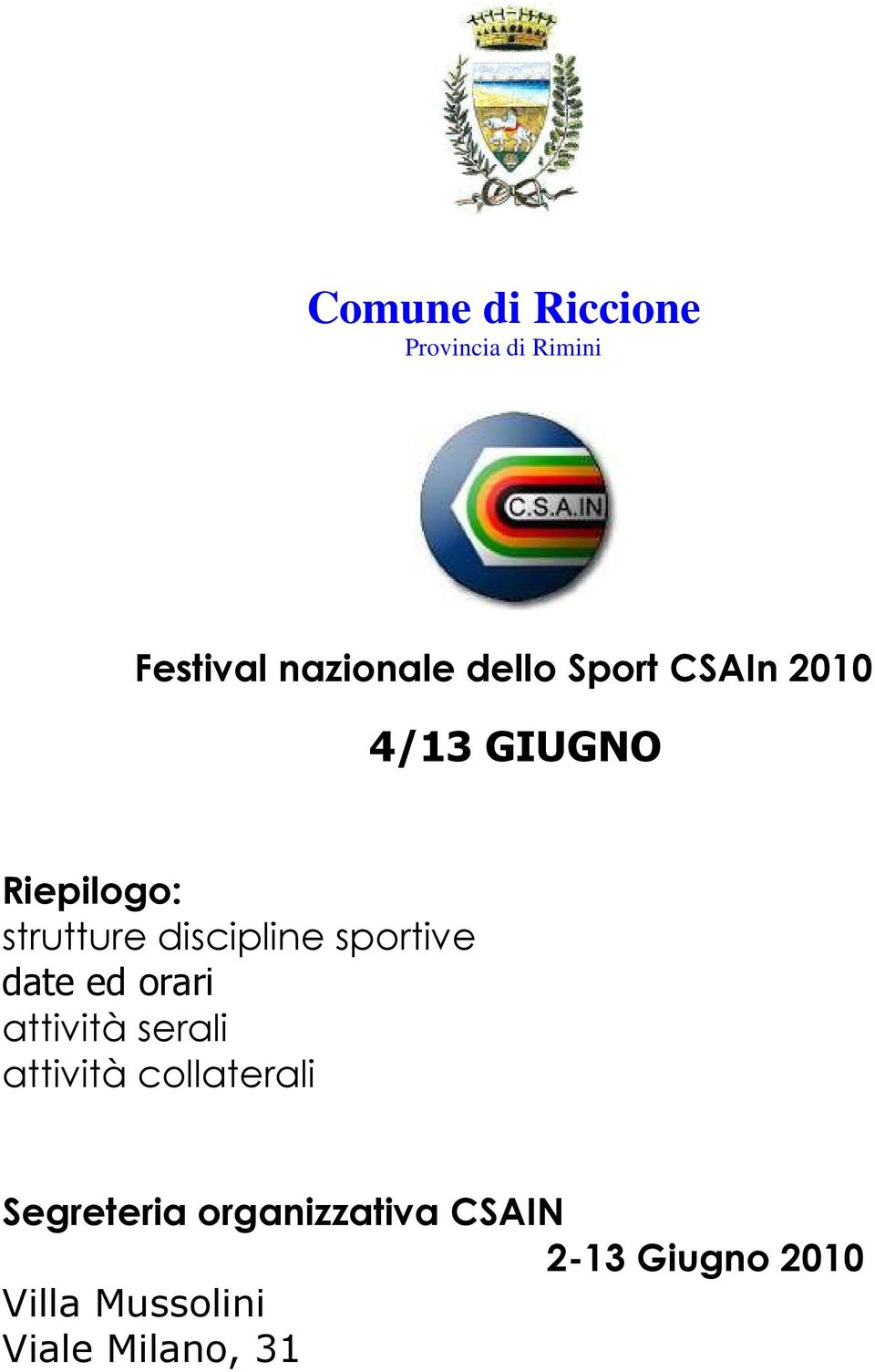 sportive date ed orari attività serali attività collaterali