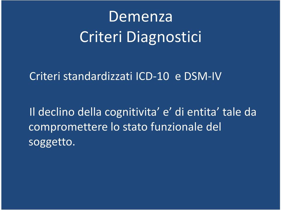 entita tale da Il declino della cognitivita e di