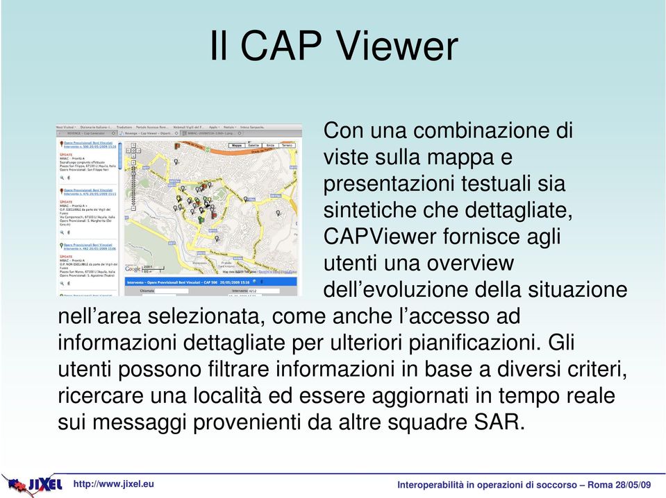 accesso ad informazioni dettagliate per ulteriori pianificazioni.