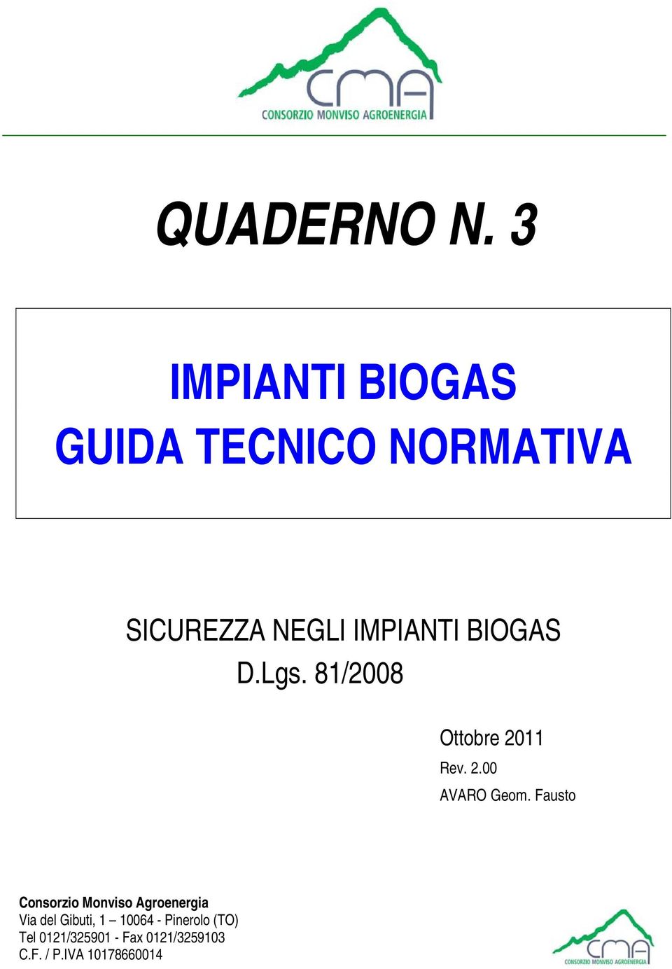 BIOGAS D.Lgs. 81/2008 Ottobre 2011 Rev. 2.00 AVARO Geom.