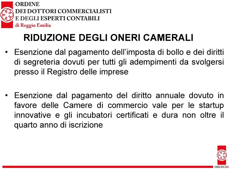 Esenzione dal pagamento del diritto annuale dovuto in favore delle Camere di commercio vale