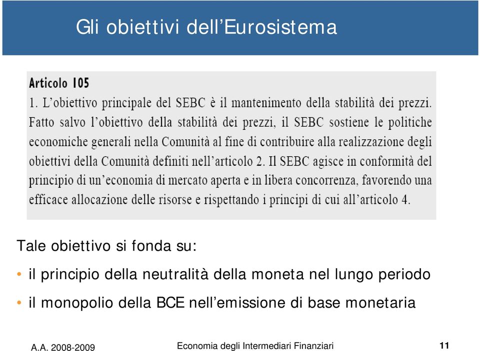 periodo il monopolio della BCE nell emissione di base