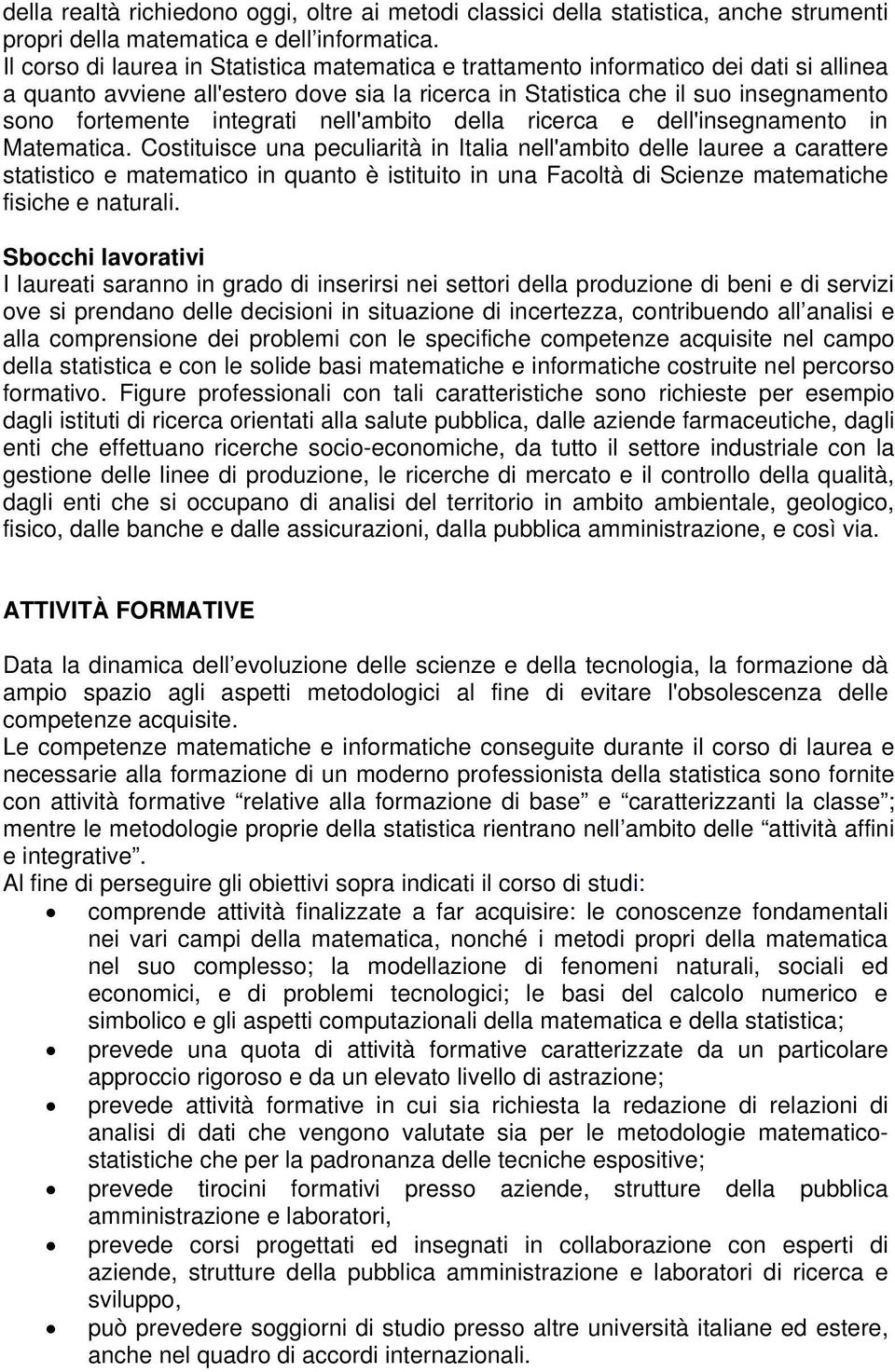 integrati nell'ambito della ricerca e dell'insegnamento in Matematica.