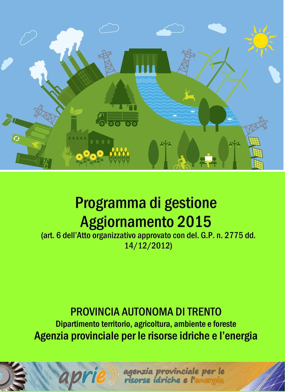 14/12/2012) PROVINCIA AUTONOMA DI TRENTO Dipartimento territorio,