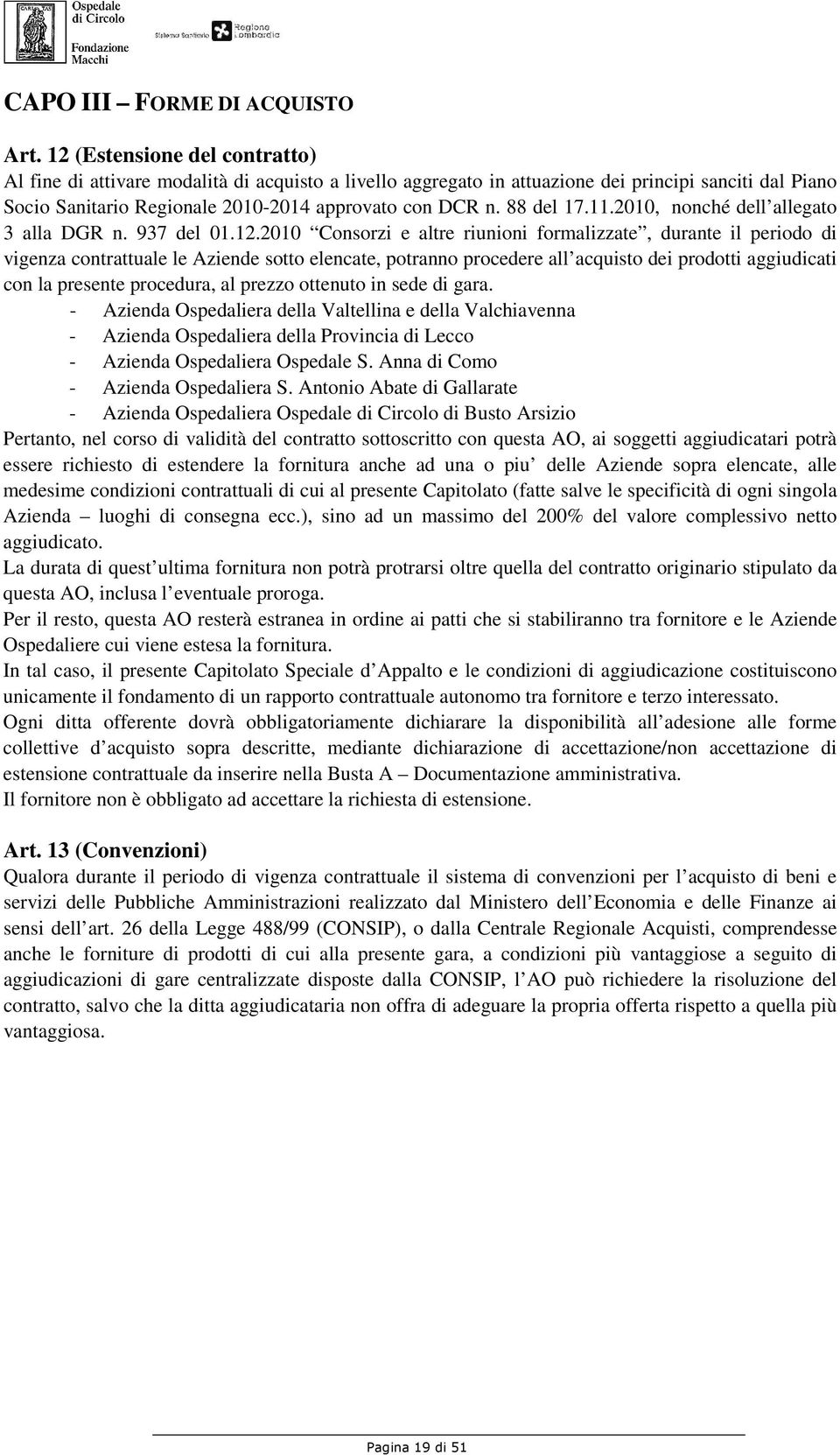 88 del 17.11.2010, nonché dell allegato 3 alla DGR n. 937 del 01.12.