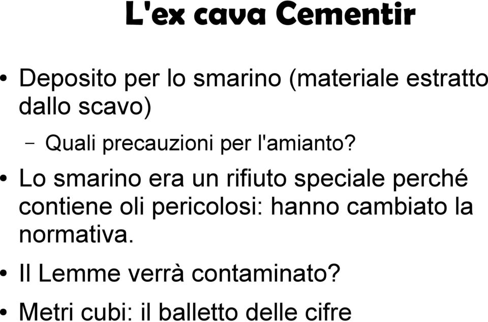 Lo smarino era un rifiuto speciale perché contiene oli pericolosi: