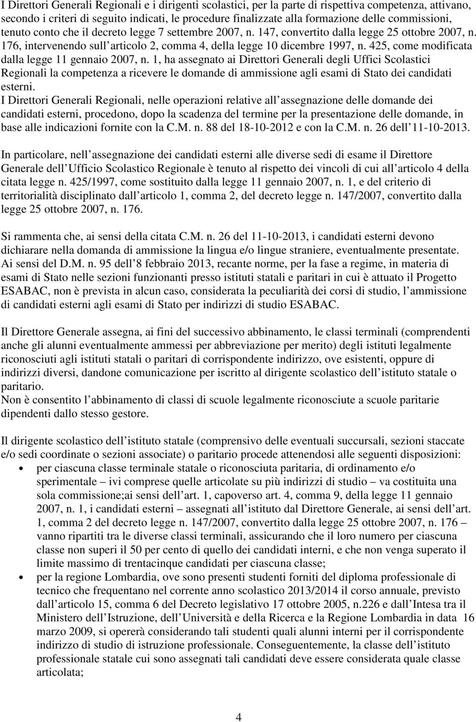 425, come modificata dalla legge 11 gennaio 2007, n.