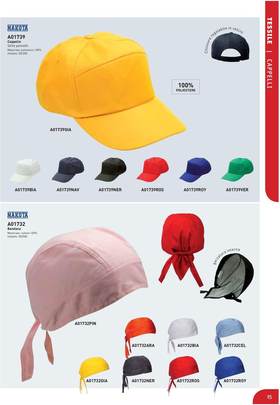 TESSILE CAPPELLI A01739GIA A01739BIA A01739NAV A01739NER A01739ROS A01739ROY