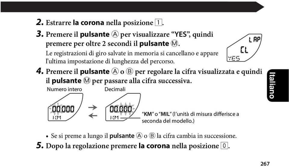 Premere il pulsante A o B per regolare la cifra visualizzata e quindi il pulsante M per passare alla cifra successiva.