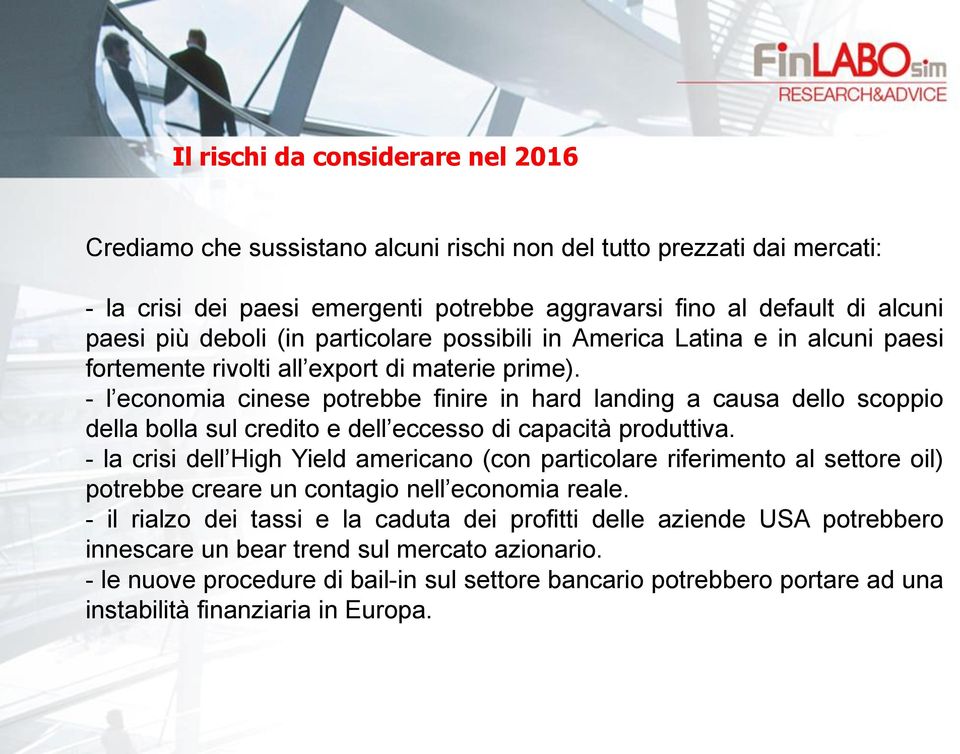 - l economia cinese potrebbe finire in hard landing a causa dello scoppio della bolla sul credito e dell eccesso di capacità produttiva.