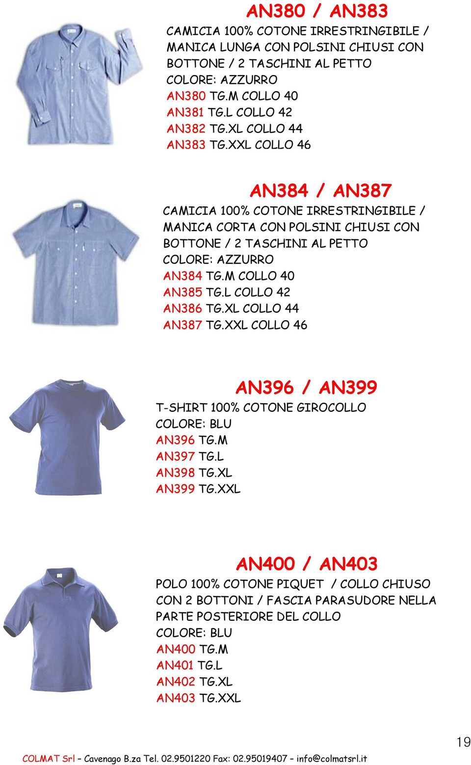 XXL COLLO 46 AN384 / AN387 CAMICIA 100% COTONE IRRESTRINGIBILE / MANICA CORTA CON POLSINI CHIUSI CON BOTTONE / 2 TASCHINI AL PETTO COLORE: AZZURRO AN384 TG.