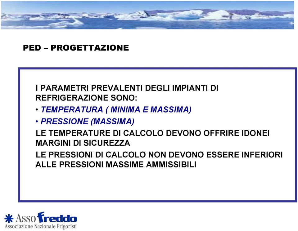 (MASSIMA) LE TEMPERATURE DI CALCOLO DEVONO OFFRIRE IDONEI MARGINI DI