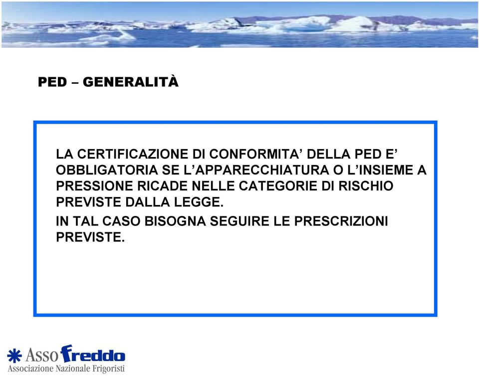 PRESSIONE RICADE NELLE CATEGORIE DI RISCHIO PREVISTE