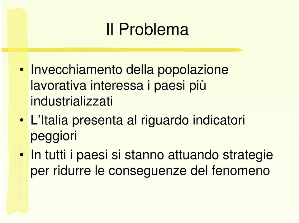 al riguardo indicatori peggiori In tutti i paesi si