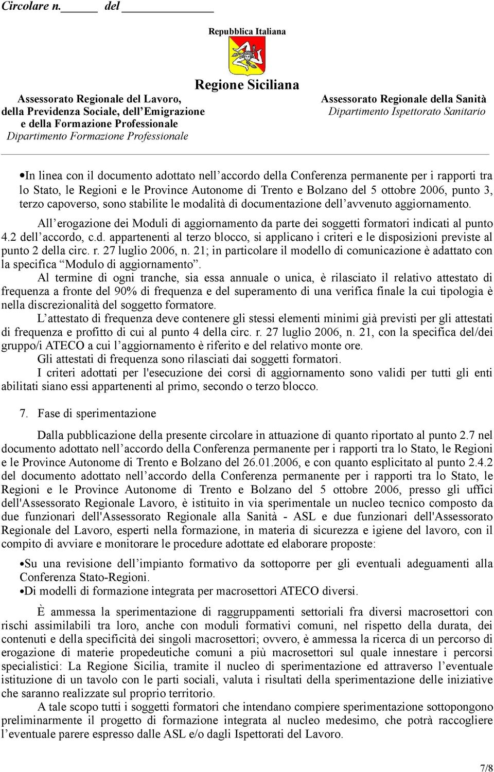 r. 27 luglio 2006, n. 21; in particolare il modello di comunicazione è adattato con la specifica Modulo di aggiornamento.