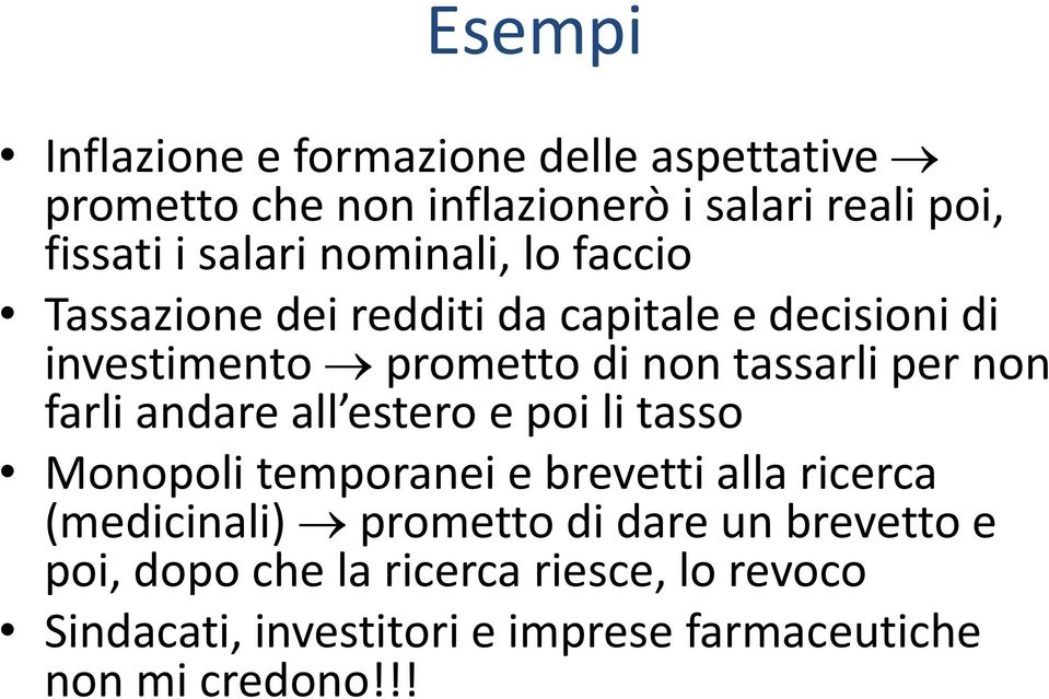 farli andare all estero e poi li tasso Monopoli temporanei e brevetti alla ricerca (medicinali) prometto di dare un